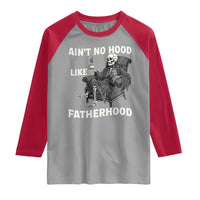 Funny Ain't No Hood Like Fatherhood Raglan Shirt Skeleton Dad Father's Day