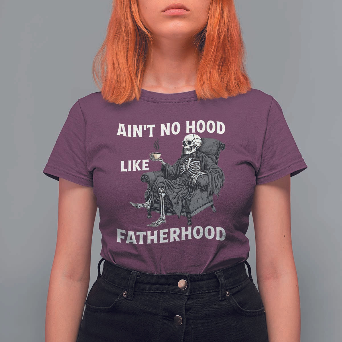 Funny Ain't No Hood Like Fatherhood T Shirt For Women Skeleton Dad Father's Day