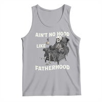 Funny Ain't No Hood Like Fatherhood Tank Top Skeleton Dad Father's Day