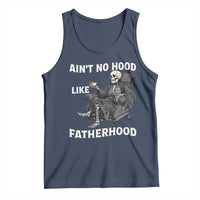 Funny Ain't No Hood Like Fatherhood Tank Top Skeleton Dad Father's Day