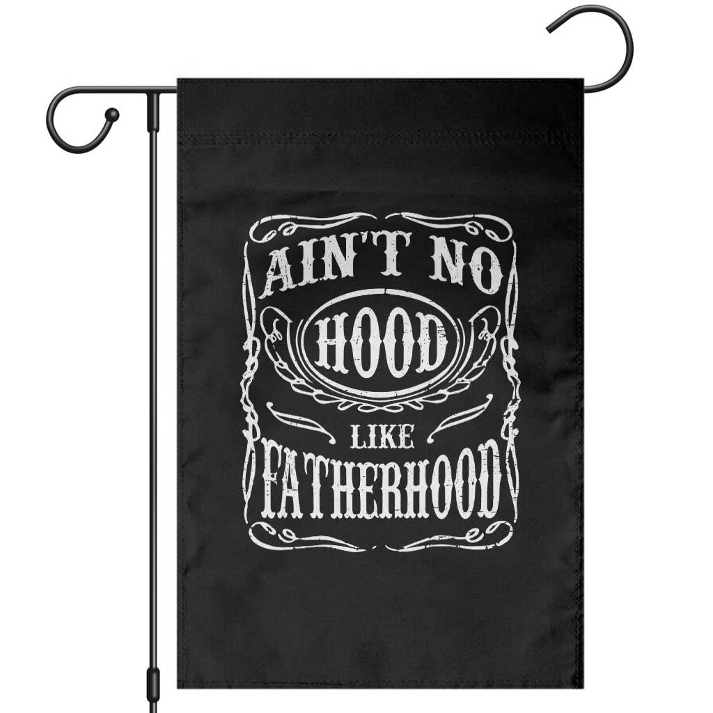 Aint No Hood Like Fatherhood Garden Flag Dad Jokes Fathers Day