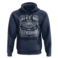 Aint No Hood Like Fatherhood Hoodie Dad Jokes Fathers Day