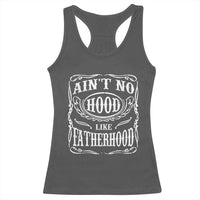 Aint No Hood Like Fatherhood Racerback Tank Top Dad Jokes Fathers Day