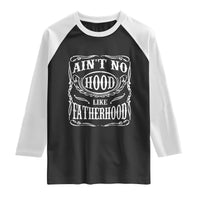 Aint No Hood Like Fatherhood Raglan Shirt Dad Jokes Fathers Day