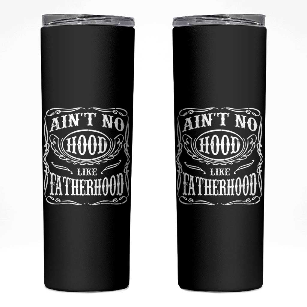 Aint No Hood Like Fatherhood Skinny Tumbler Dad Jokes Fathers Day