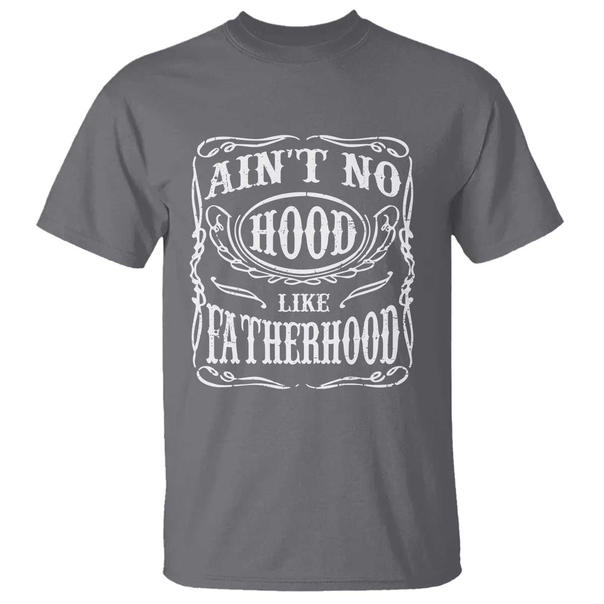 Aint No Hood Like Fatherhood T Shirt Dad Jokes Fathers Day