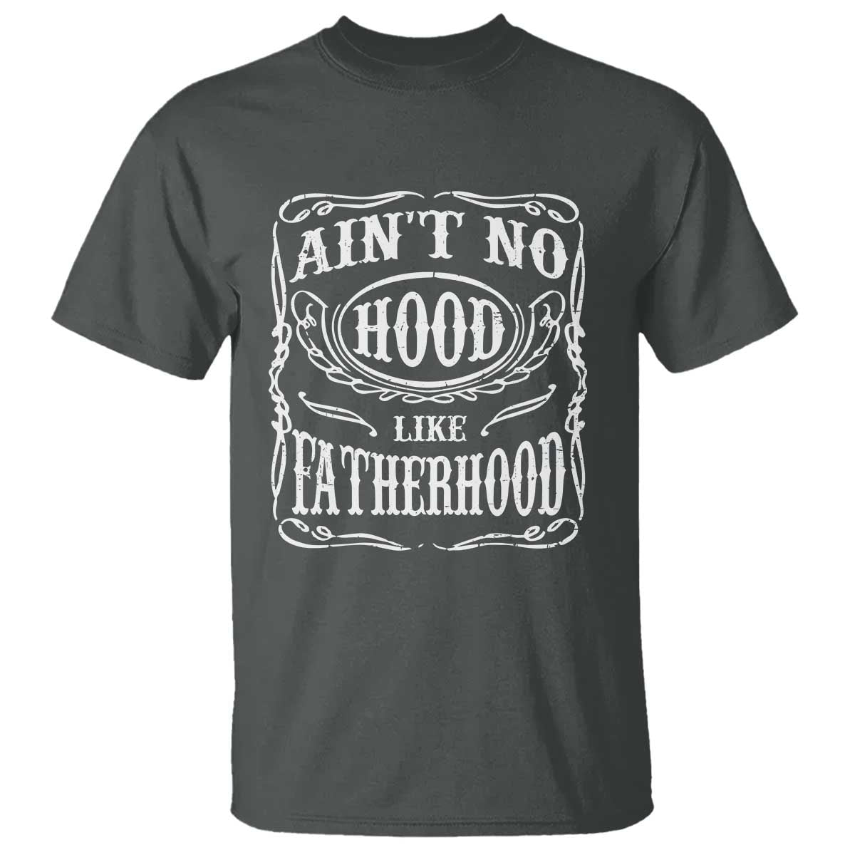 Aint No Hood Like Fatherhood T Shirt Dad Jokes Fathers Day