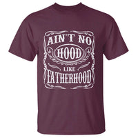 Aint No Hood Like Fatherhood T Shirt Dad Jokes Fathers Day
