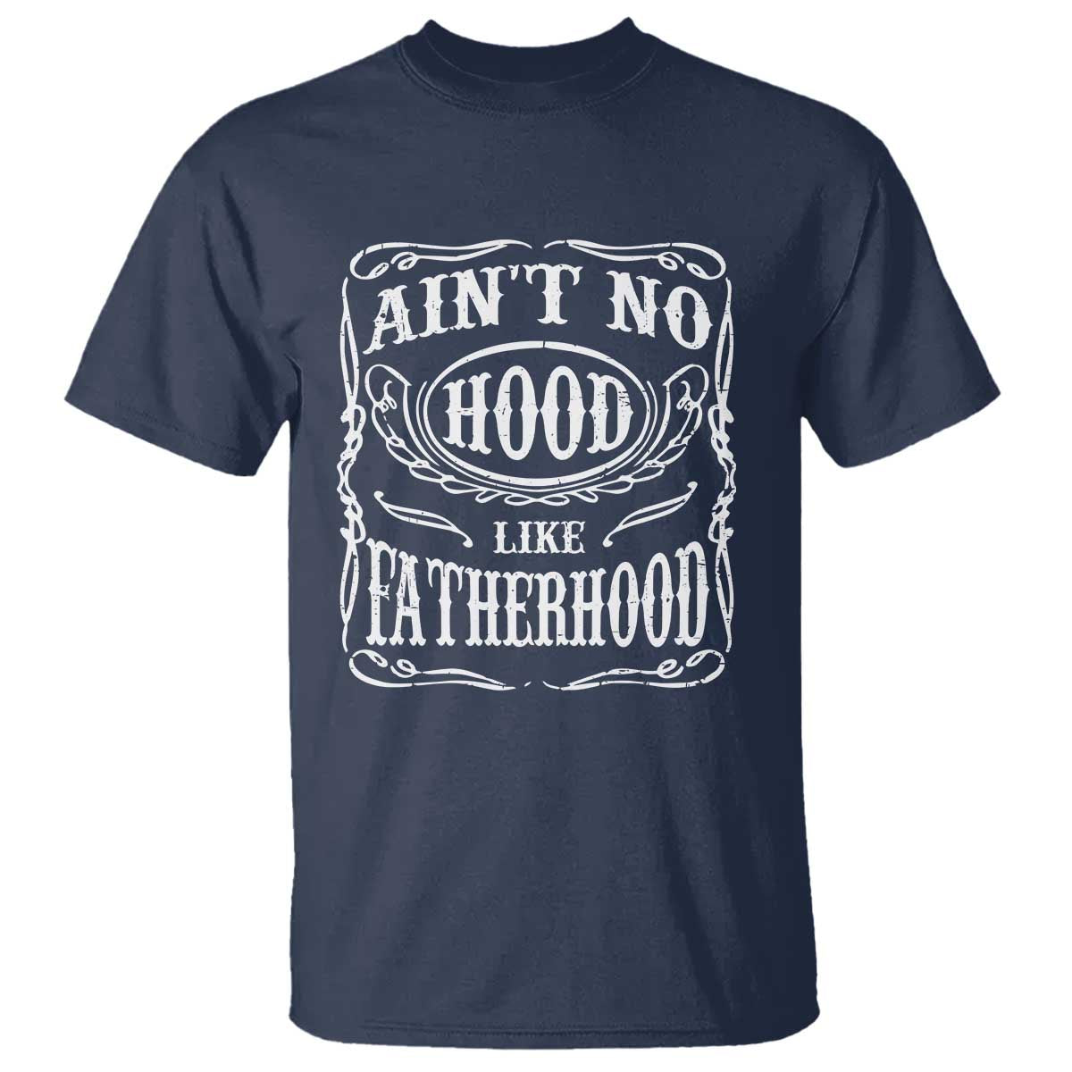 Aint No Hood Like Fatherhood T Shirt Dad Jokes Fathers Day