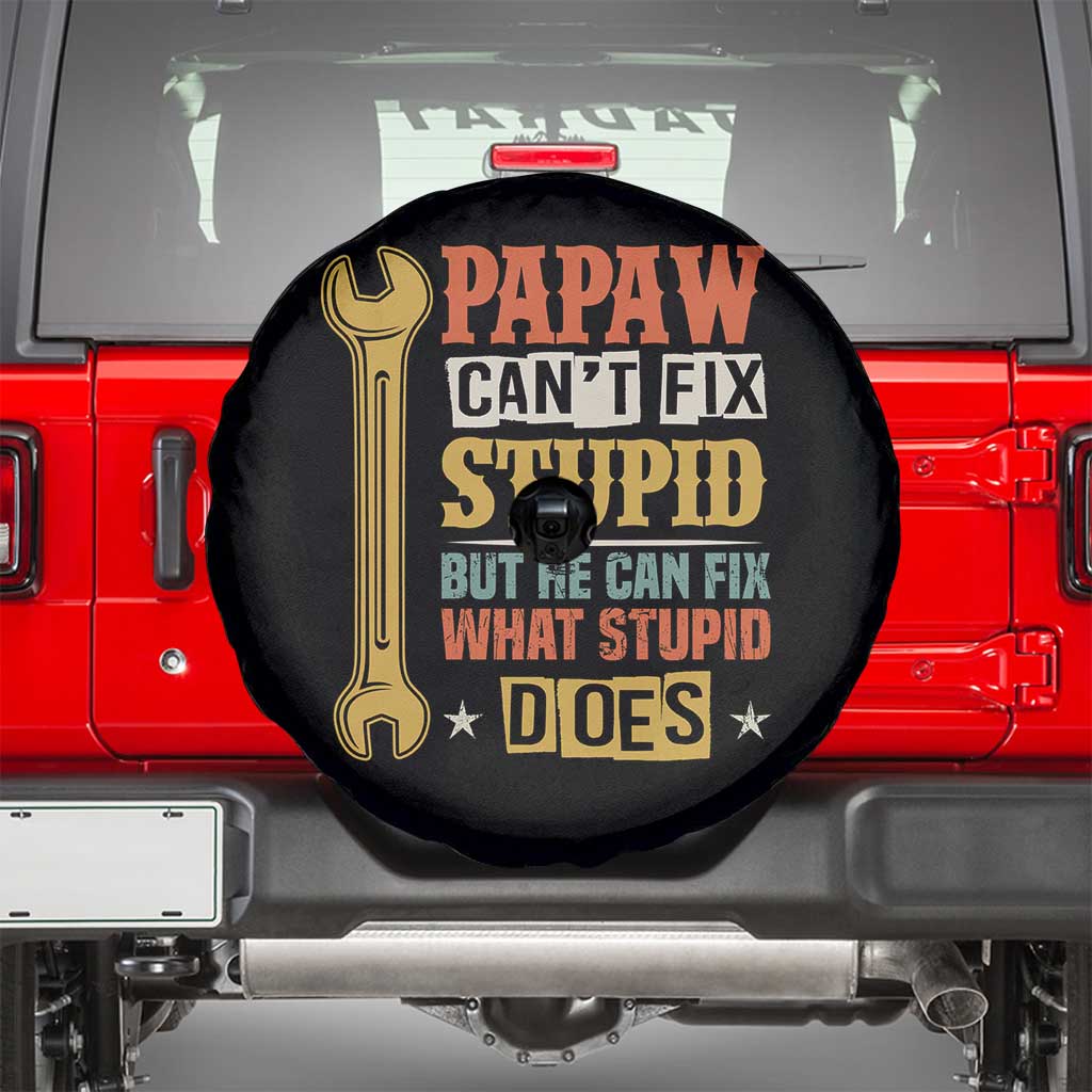 Funny Papaw Can't Fix Stupid But He Can Fix What Stupid Does Spare Tire Cover Grandpa Father's Day