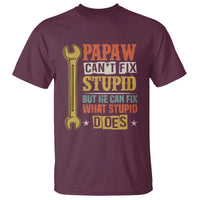 Funny Papaw Can't Fix Stupid But He Can Fix What Stupid Does T Shirt Grandpa Father's Day
