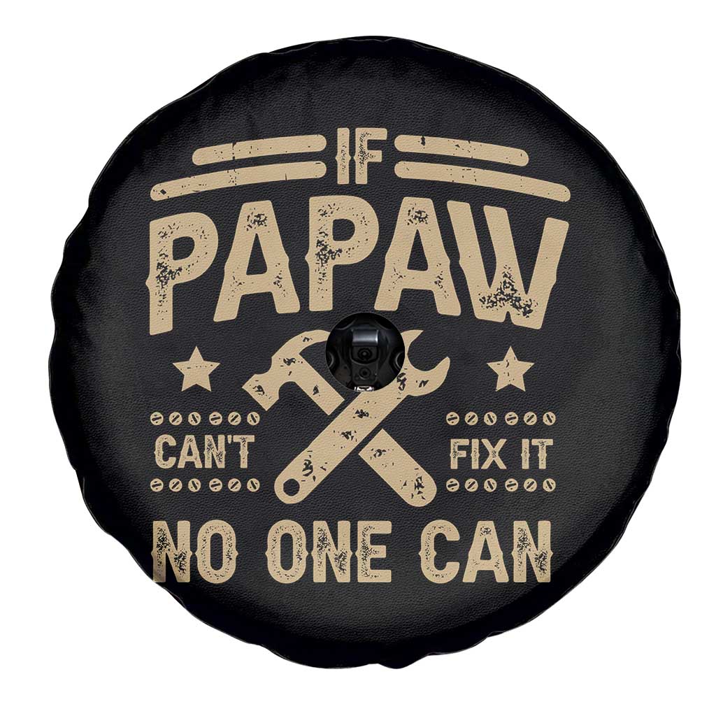 Funny If Papaw Can't Fix It No One Can Spare Tire Cover