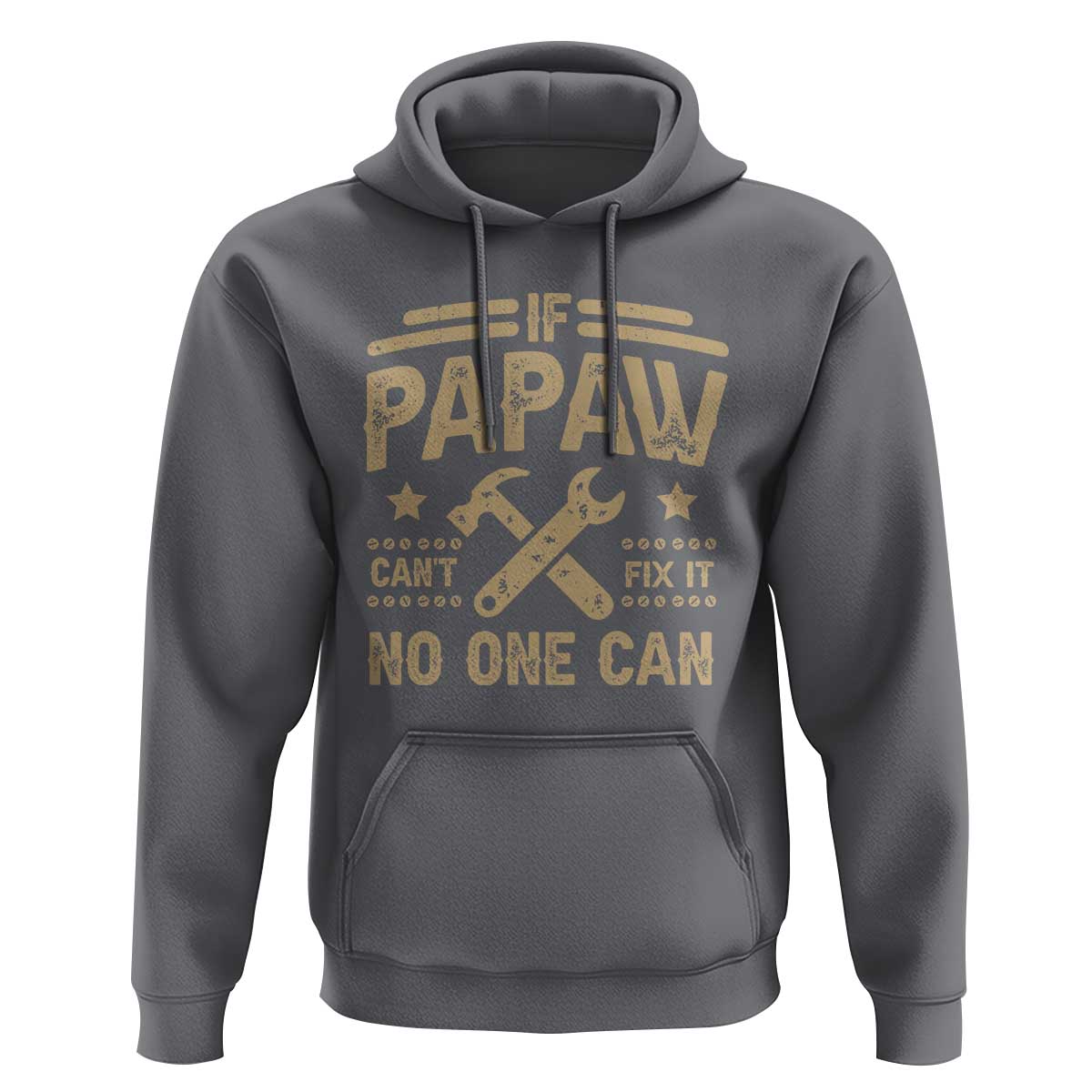 Funny If Papaw Can't Fix It No One Can Hoodie
