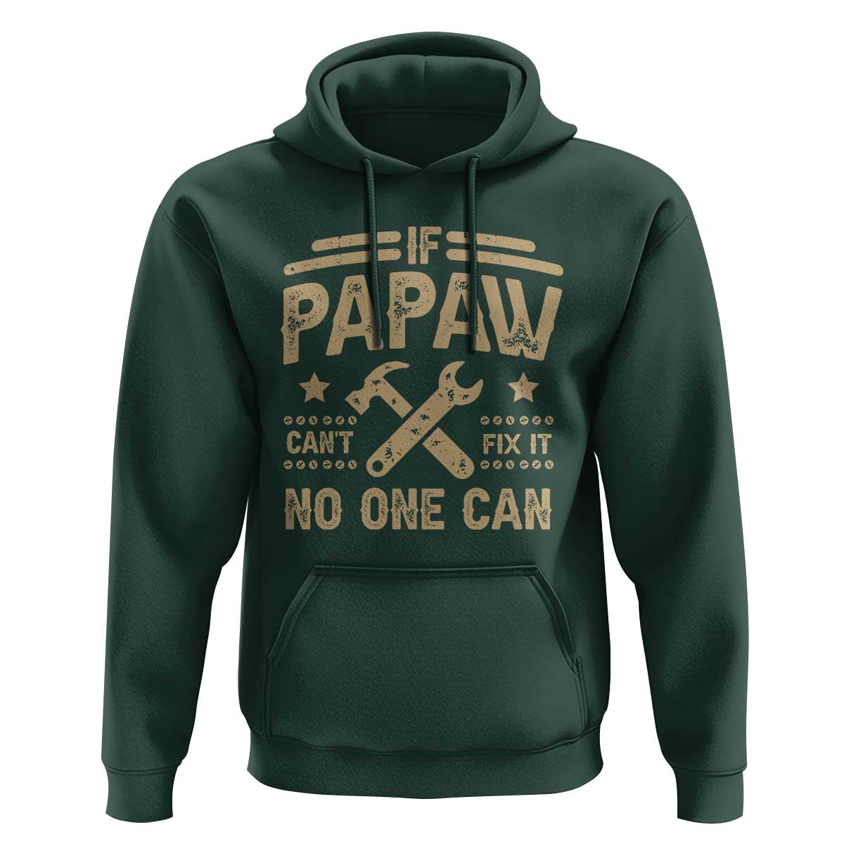 Funny If Papaw Can't Fix It No One Can Hoodie