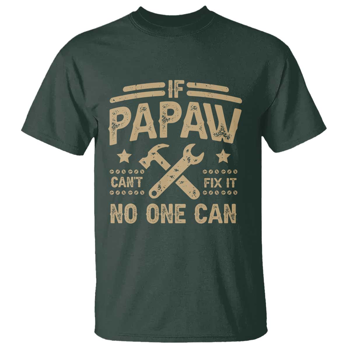 Funny If Papaw Can't Fix It No One Can T Shirt
