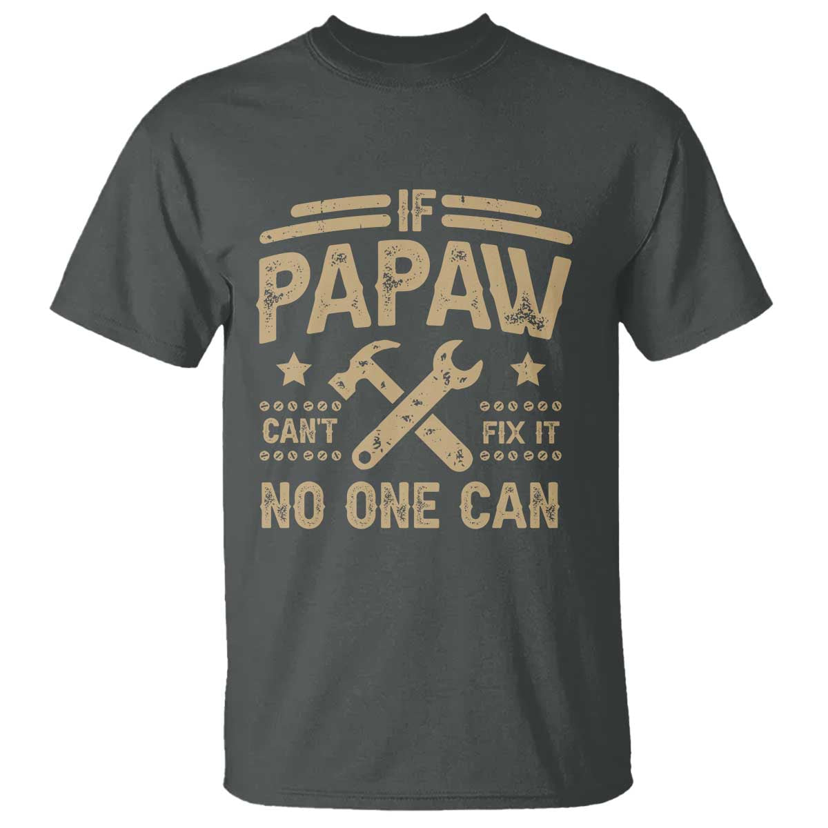 Funny If Papaw Can't Fix It No One Can T Shirt