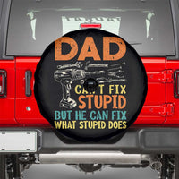 Funny Dad Can't Fix Stupid But He Can Fix What Stupid Does Spare Tire Cover Father's Day