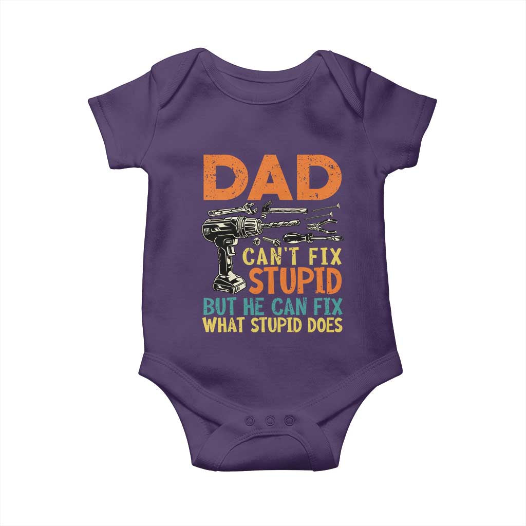 Funny Dad Can't Fix Stupid But He Can Fix What Stupid Does Baby Onesie Father's Day