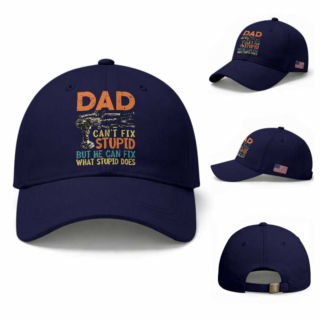 Funny Dad Can't Fix Stupid But He Can Fix What Stupid Does Baseball Cap Father's Day