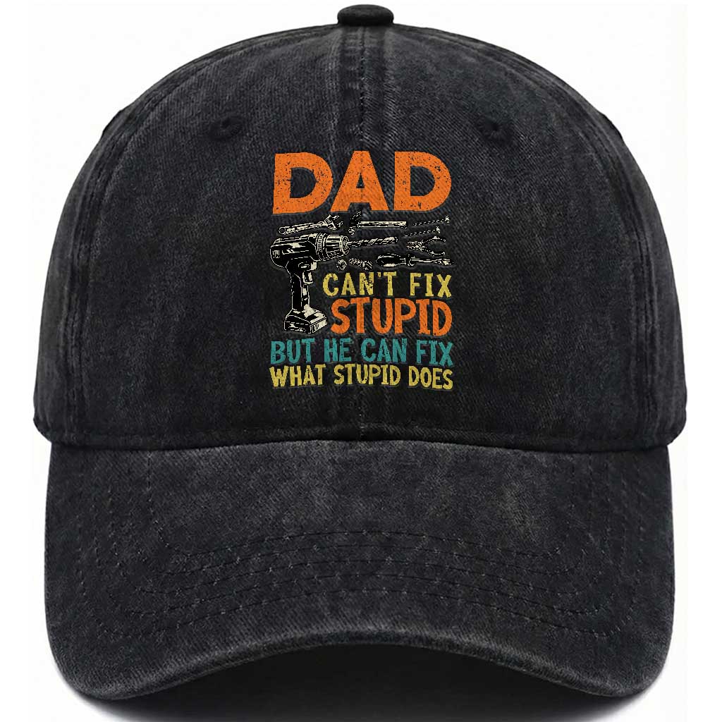 Funny Dad Can't Fix Stupid But He Can Fix What Stupid Does Washed Cotton Baseball Cap Father's Day
