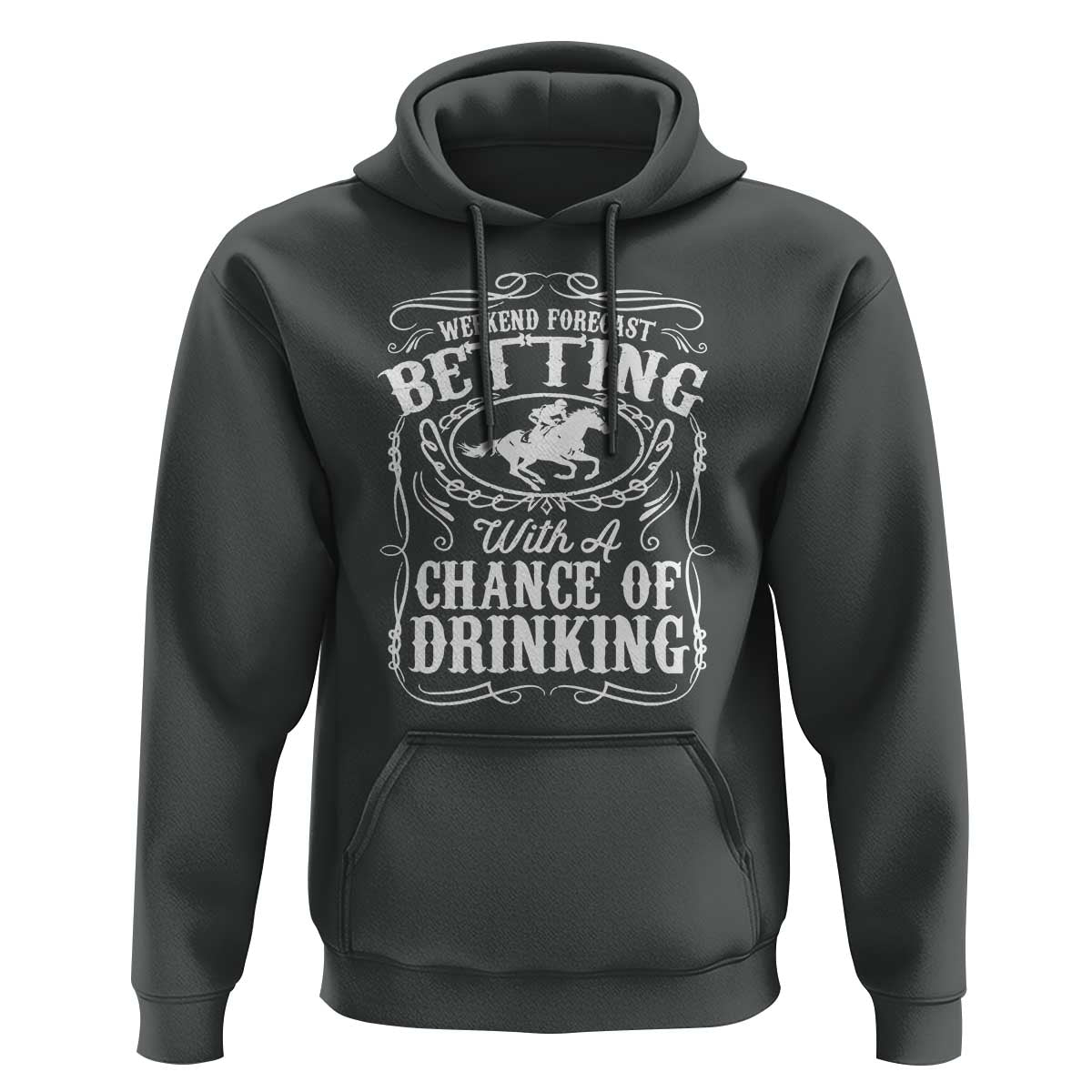 Funny Horse Race Betting Hoodie Weekend Forecast Betting With A Chance Of Drinking