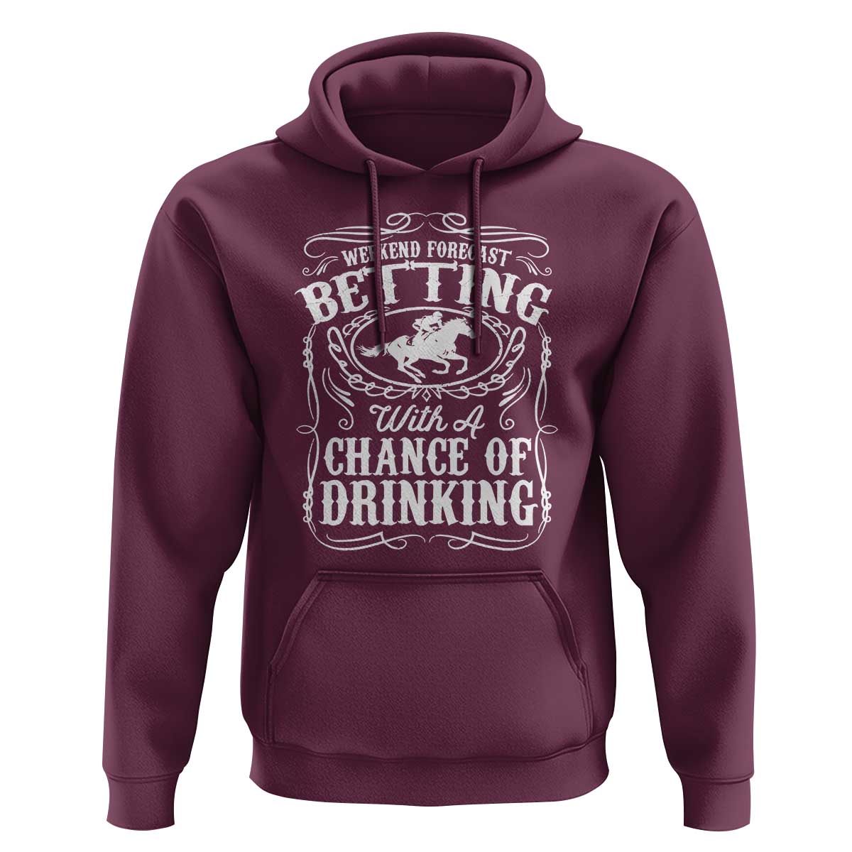 Funny Horse Race Betting Hoodie Weekend Forecast Betting With A Chance Of Drinking