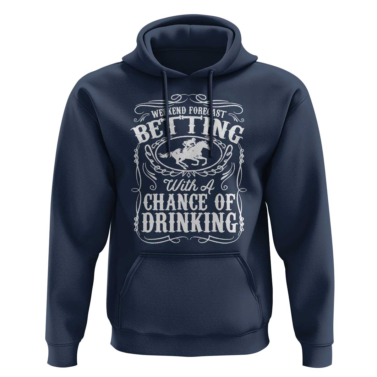 Funny Horse Race Betting Hoodie Weekend Forecast Betting With A Chance Of Drinking
