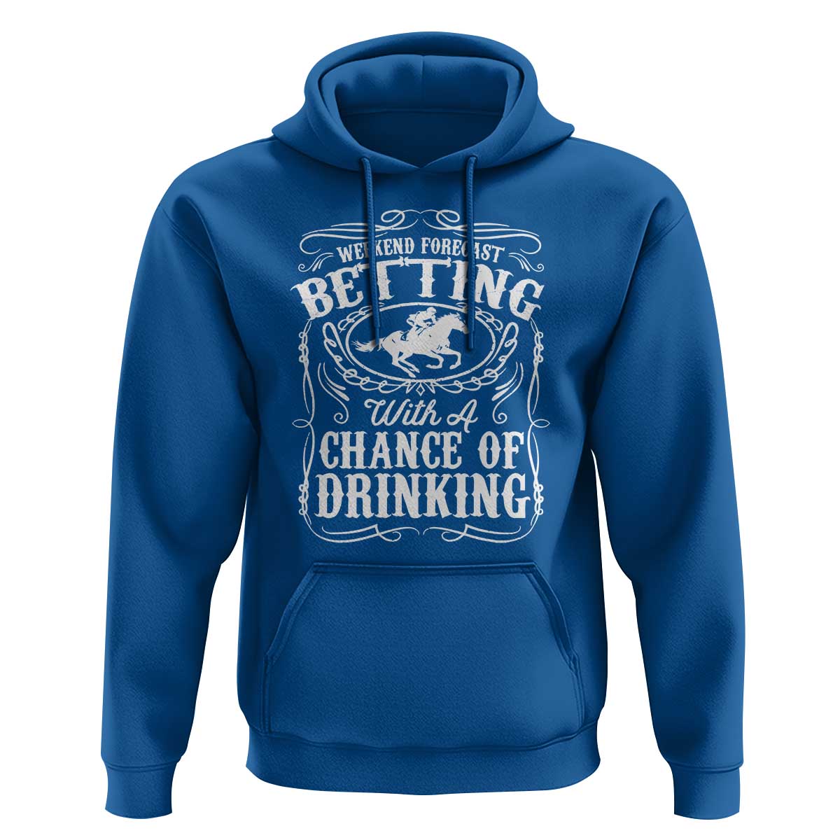 Funny Horse Race Betting Hoodie Weekend Forecast Betting With A Chance Of Drinking