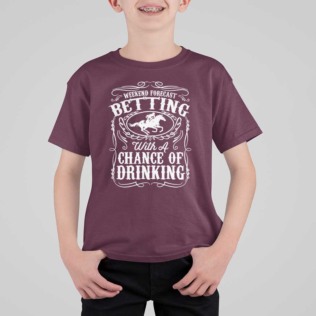 Funny Horse Race Betting T Shirt For Kid Weekend Forecast Betting With A Chance Of Drinking