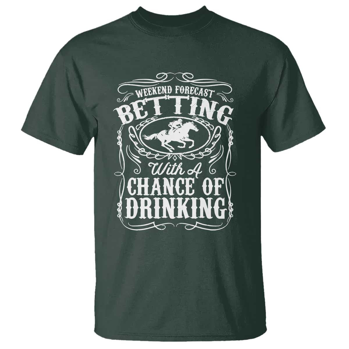 Funny Horse Race Betting T Shirt Weekend Forecast Betting With A Chance Of Drinking