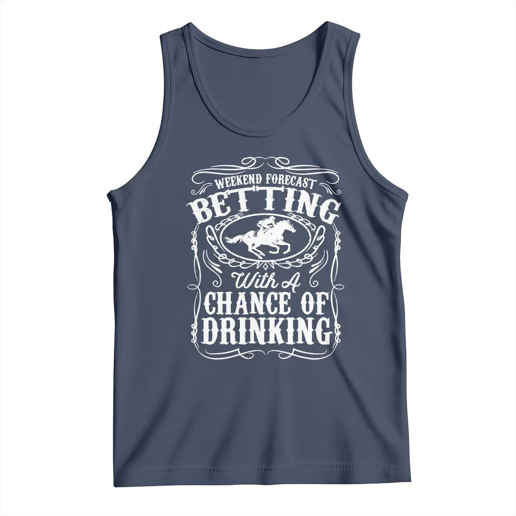 Funny Horse Race Betting Tank Top Weekend Forecast Betting With A Chance Of Drinking