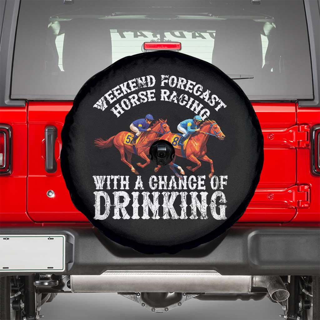 Funny Weekend Forecast Horse Racing With A Chance Of Drinking Spare Tire Cover