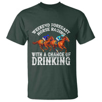 Funny Weekend Forecast Horse Racing With A Chance Of Drinking T Shirt