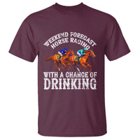 Funny Weekend Forecast Horse Racing With A Chance Of Drinking T Shirt
