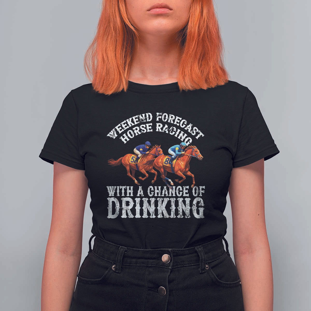 Funny Weekend Forecast Horse Racing With A Chance Of Drinking T Shirt For Women