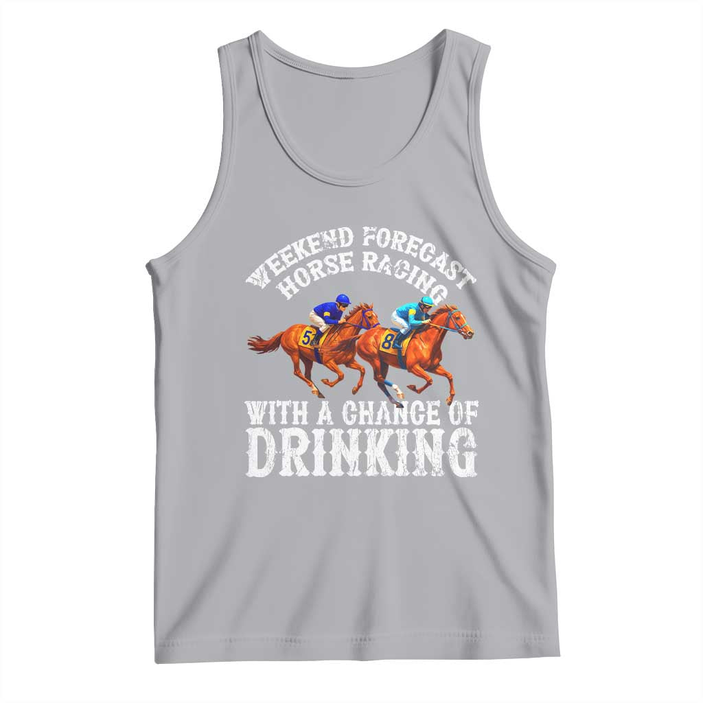 Funny Weekend Forecast Horse Racing With A Chance Of Drinking Tank Top