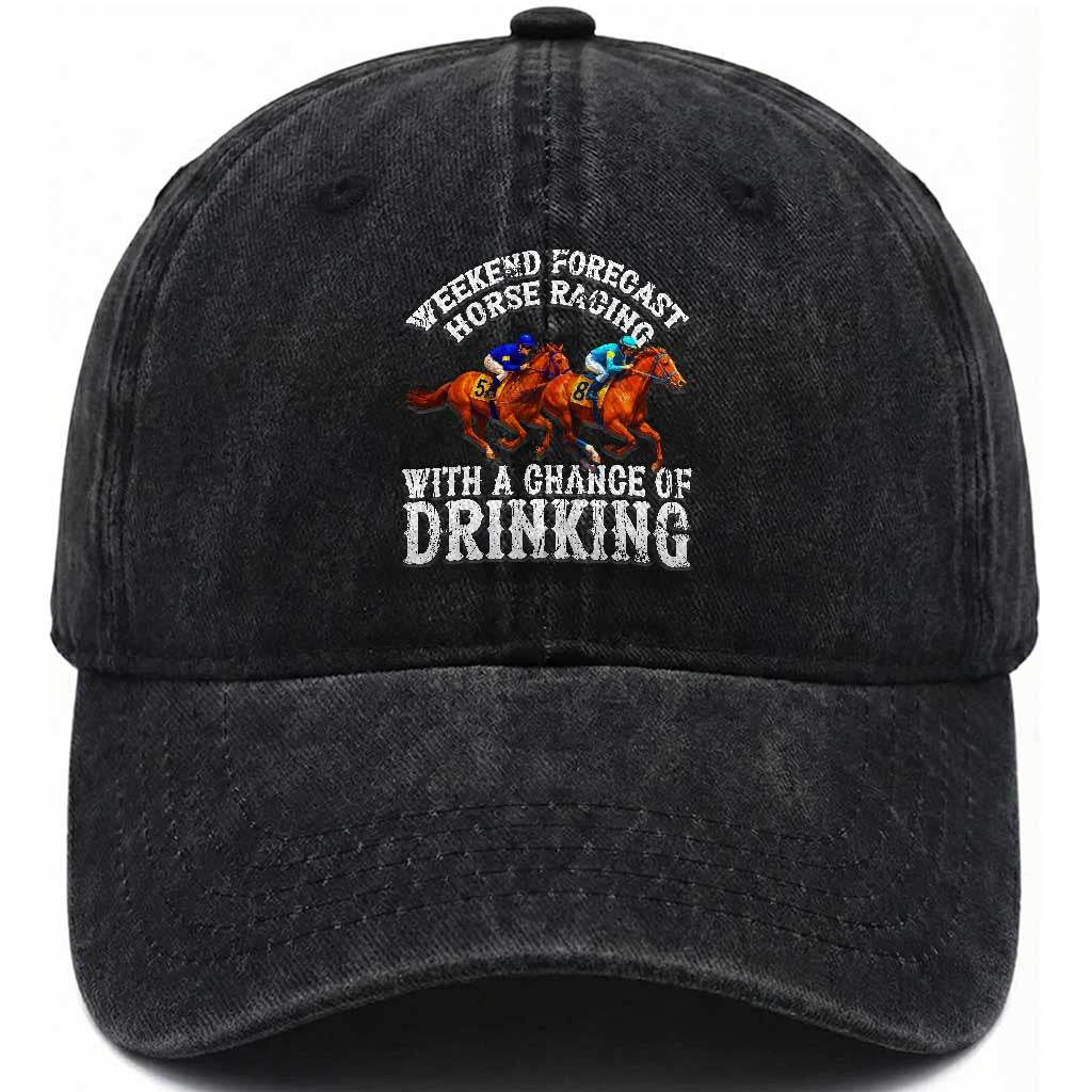 Funny Weekend Forecast Horse Racing With A Chance Of Drinking Washed Cotton Baseball Cap