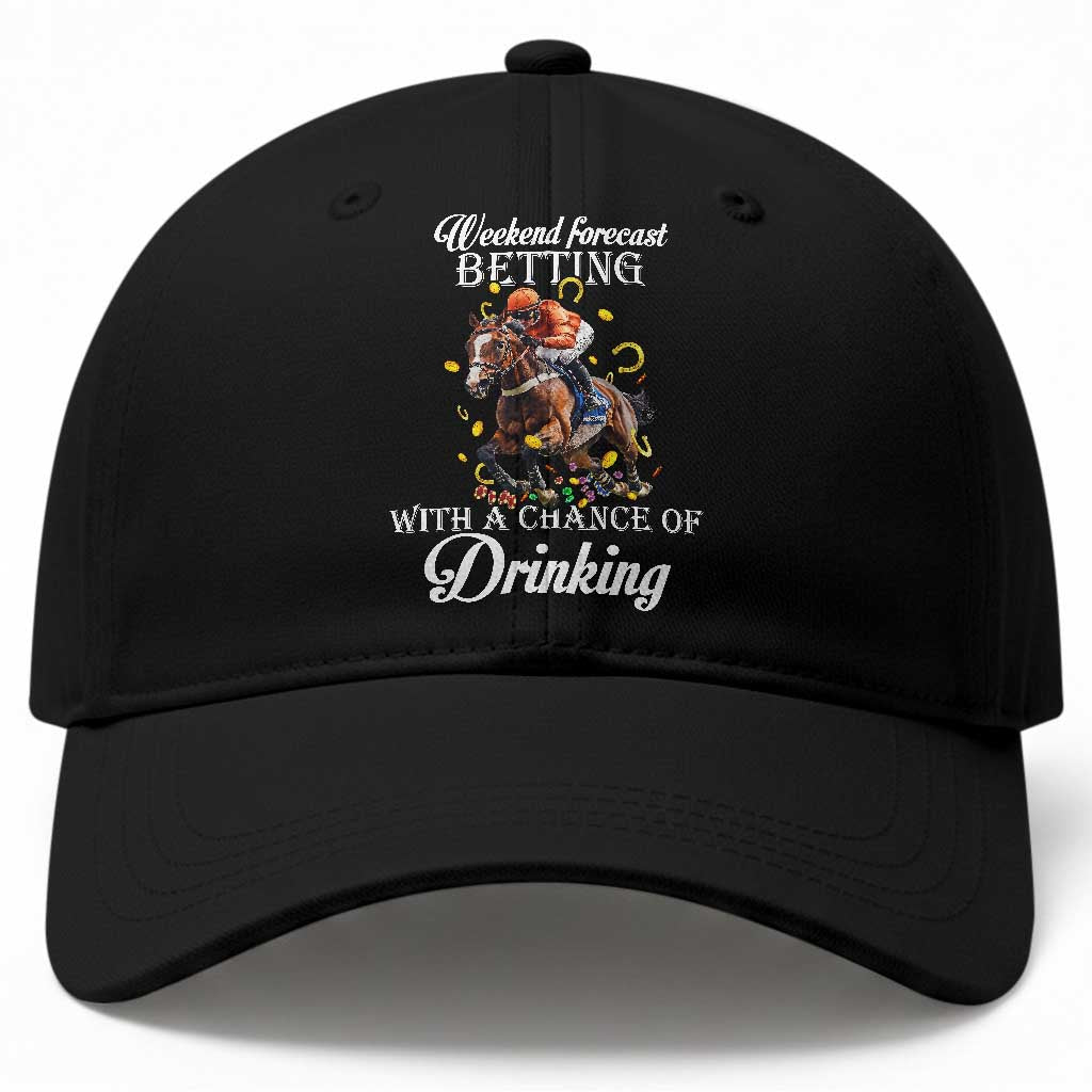 Funny Weekend Forecast Betting With A Chance Of Drinking Baseball Cap Horse Racing