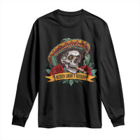 Funny Mexico Lindo Y Querido Long Sleeve Shirt Mexican Pride Vintage Sombrero Hat Skull