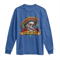 Funny Mexico Lindo Y Querido Long Sleeve Shirt Mexican Pride Vintage Sombrero Hat Skull