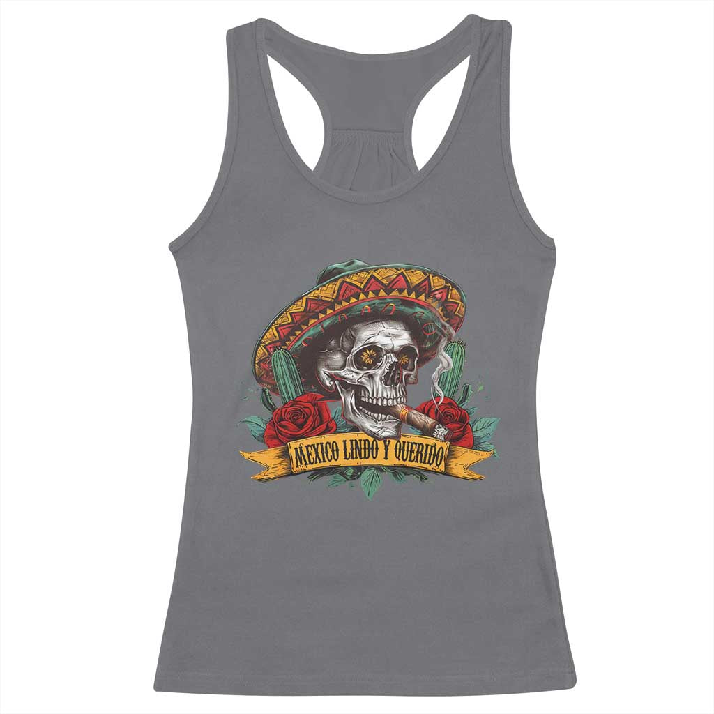Funny Mexico Lindo Y Querido Racerback Tank Top Mexican Pride Vintage Sombrero Hat Skull