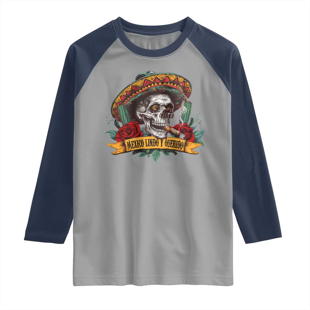 Funny Mexico Lindo Y Querido Raglan Shirt Mexican Pride Vintage Sombrero Hat Skull