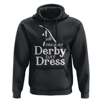 Funny This Is My Derby Day Dress Hoodie Horse Racing Fascinator Hat