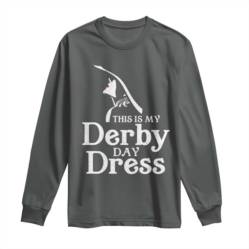 Funny This Is My Derby Day Dress Long Sleeve Shirt Horse Racing Fascinator Hat