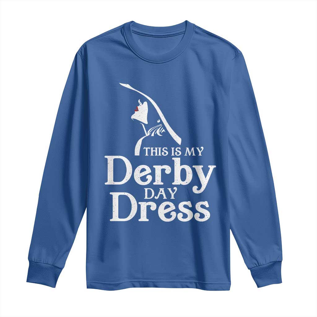 Funny This Is My Derby Day Dress Long Sleeve Shirt Horse Racing Fascinator Hat