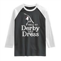 Funny This Is My Derby Day Dress Raglan Shirt Horse Racing Fascinator Hat