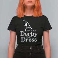 Funny This Is My Derby Day Dress T Shirt For Women Horse Racing Fascinator Hat