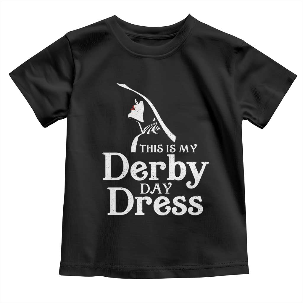 Funny This Is My Derby Day Dress Toddler T Shirt Horse Racing Fascinator Hat
