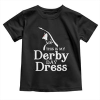 Funny This Is My Derby Day Dress Toddler T Shirt Horse Racing Fascinator Hat