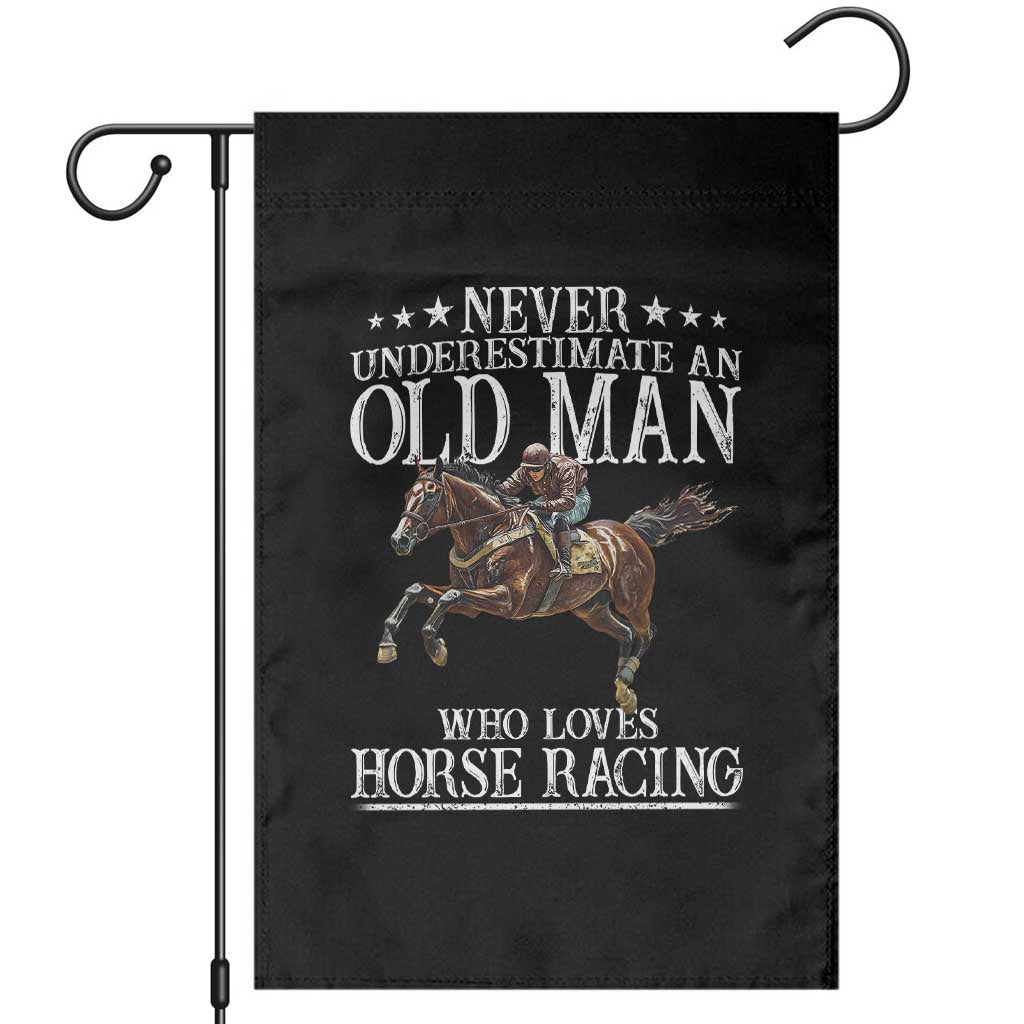 Funny Never Underestimate An Old Man Who Loves Horse Racing Garden Flag